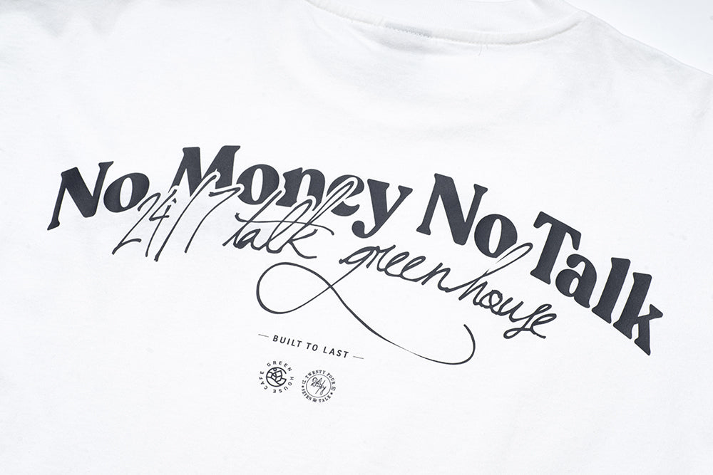 GREENHOUSE x 24/7TALK "NO MONEY NO TALK" SERIES TEE WHITE