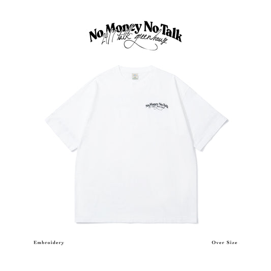 GREENHOUSE x  24/7TALK  "NO MONEY NO TALK" SERIES TEE WHITE